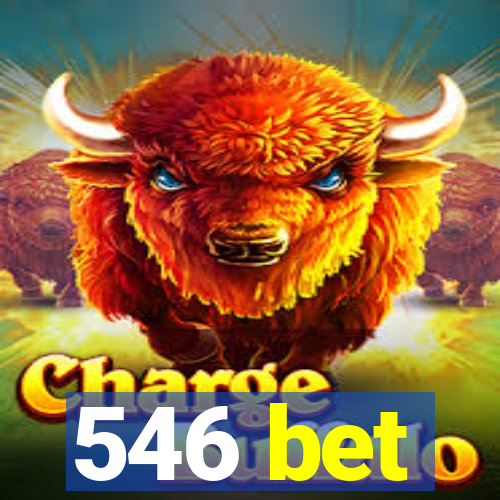 546 bet